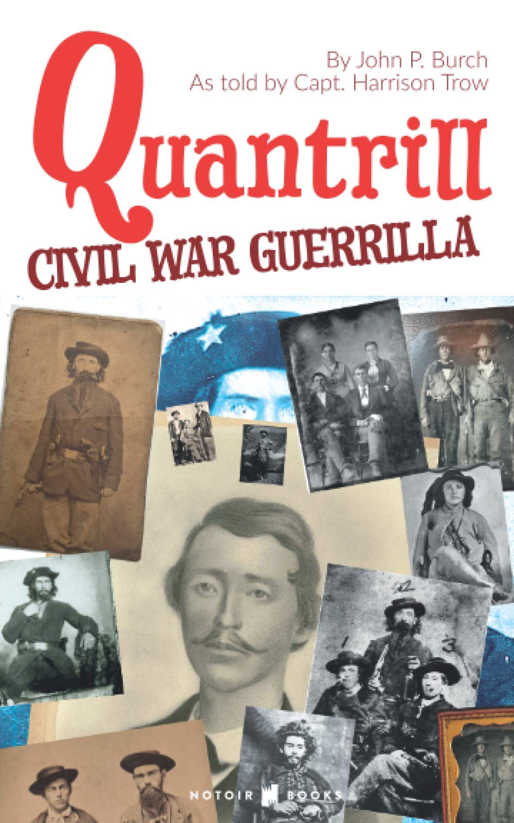 QUANTRILL: Civil War Guerrilla