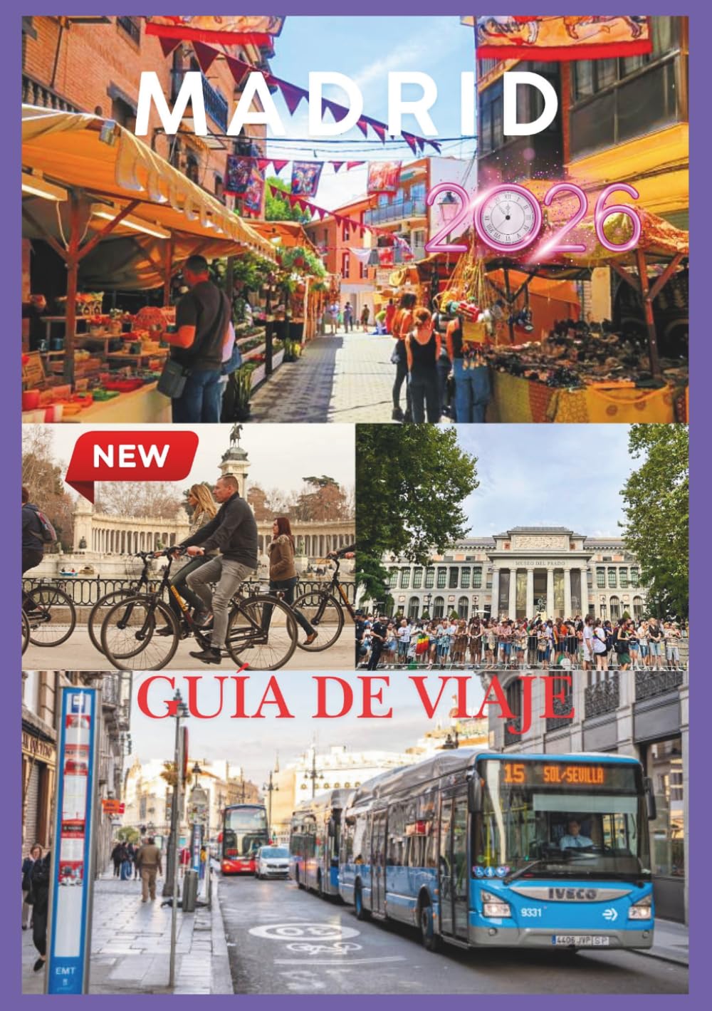 MADRID GUÍA DE VIAJE 2026: Descubre la cultura, la gastronomía y los tesoros ocultos de Madrid para vivir una aventura inolvidable.