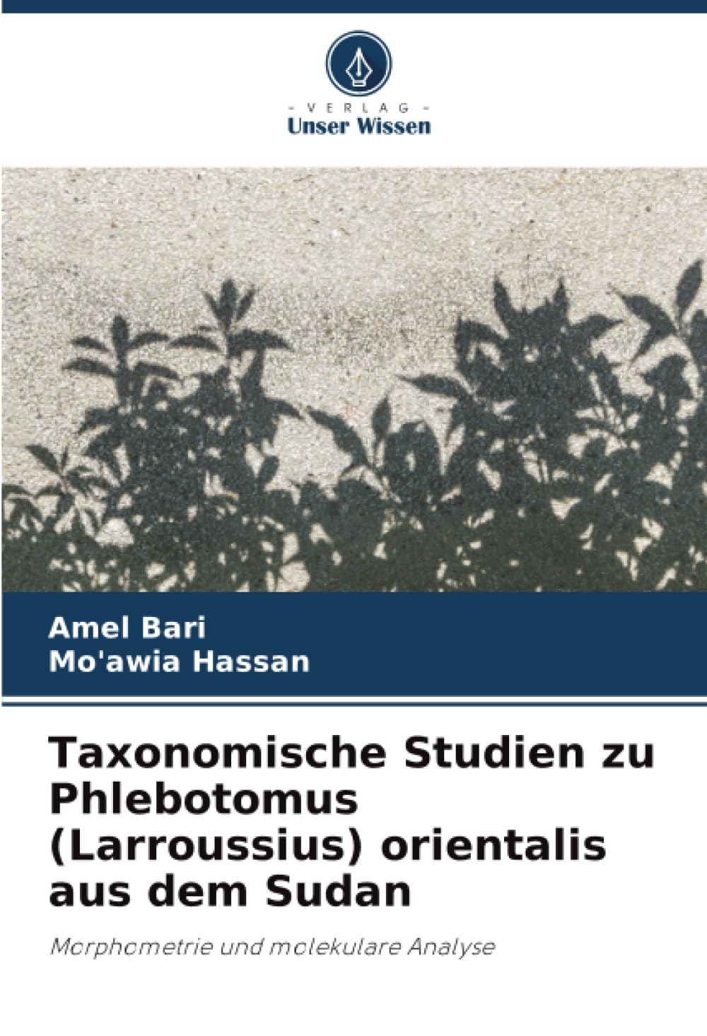 Taxonomische Studien zu Phlebotomus (Larroussius) orientalis aus dem Sudan: Morphometrie und molekulare Analyse