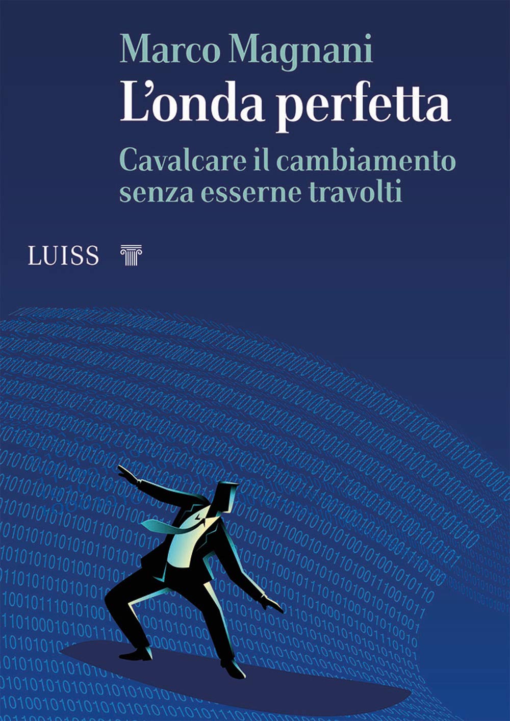 L'onda Perfetta. Cavalcare Il Cambiamento Senza Esserne Travolti - 4