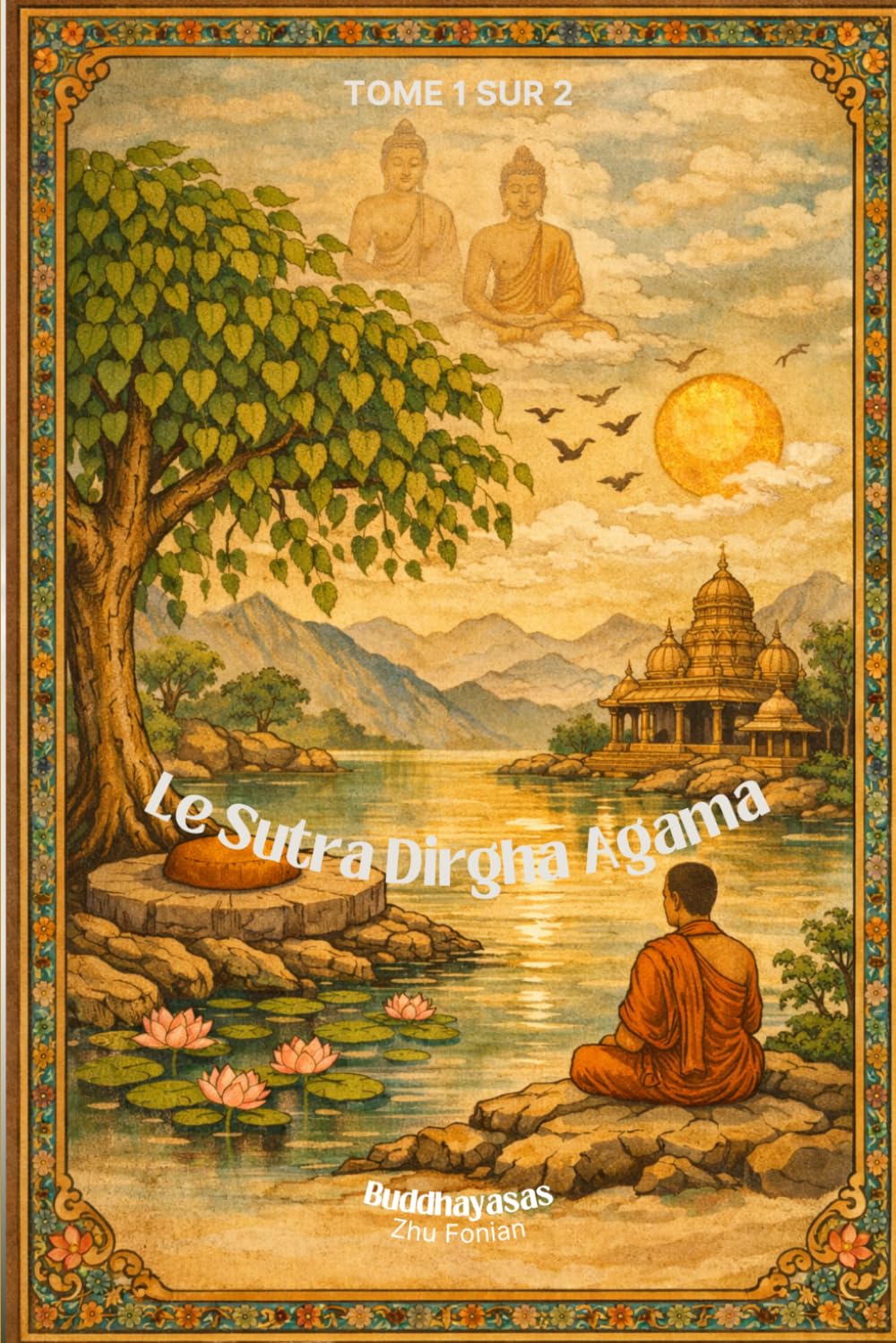 Le Sutra Dirgha Agama: Tome 1 sur 2