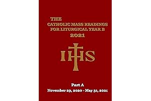 The Catholic Mass Readings For Liturgical Year B 2021: Part A