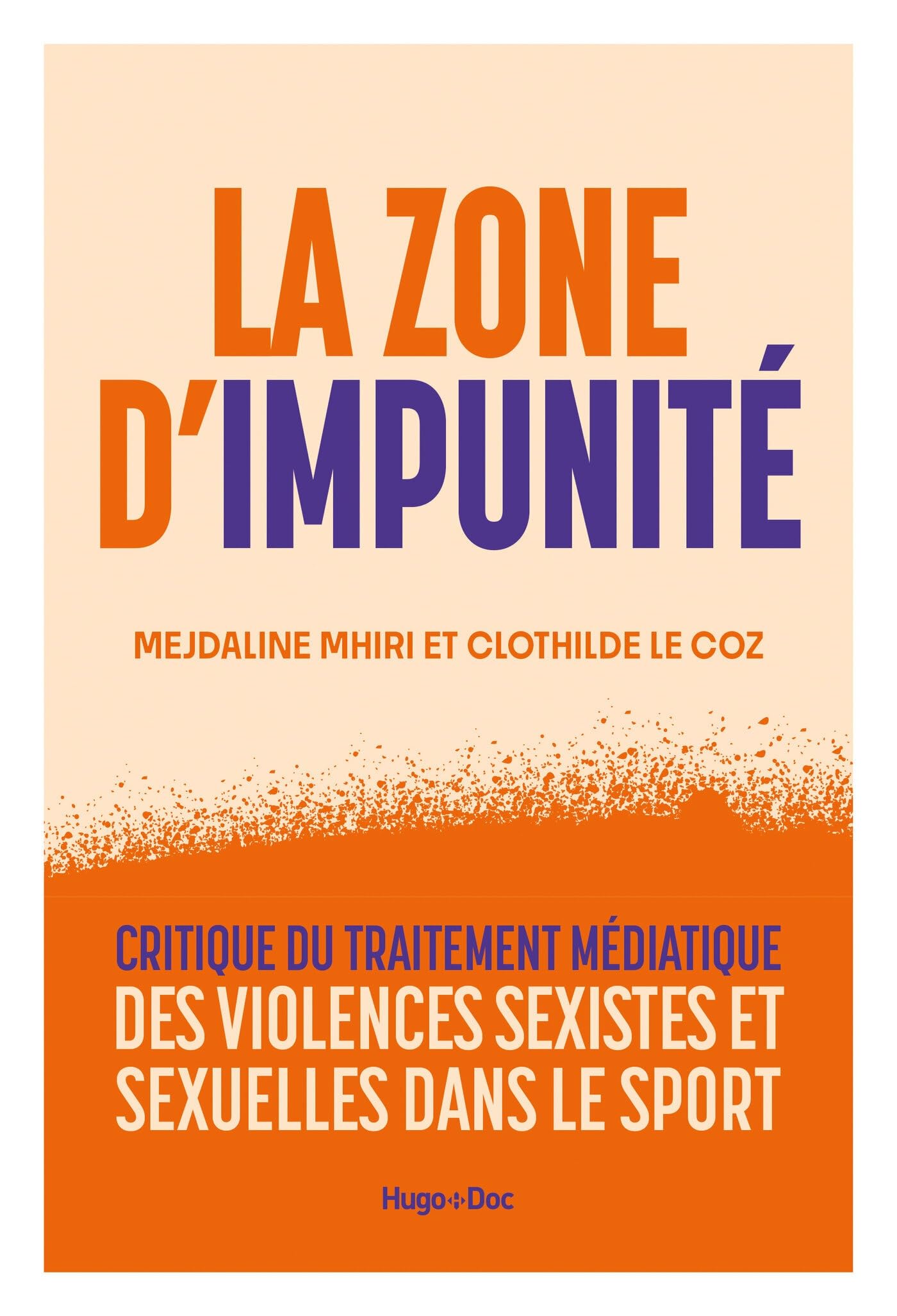 La Zone d'impunité: Enquête sur le traitement médiatique des violences sexistes et sexuelles dans le sport