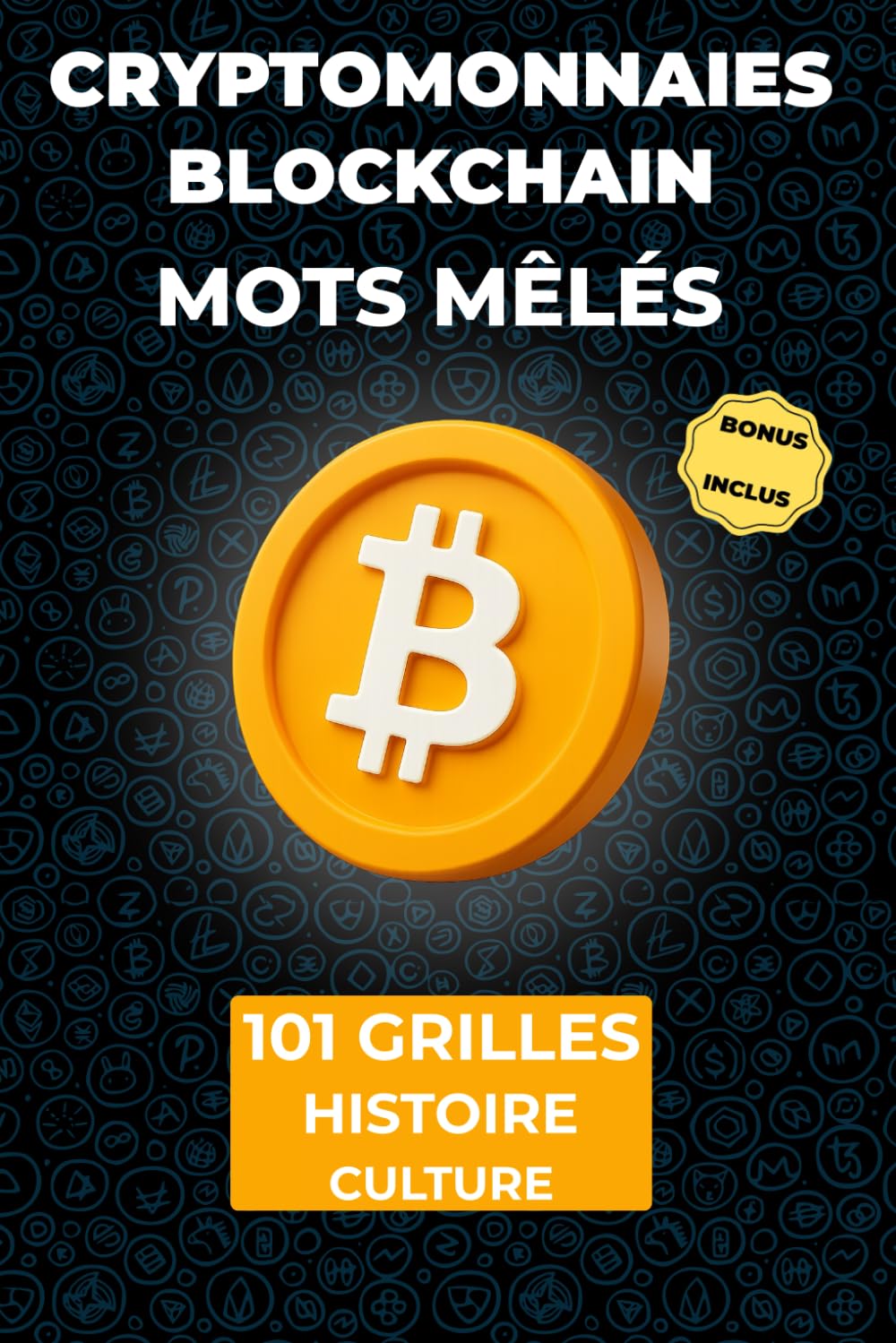 Mots Mêlés Cryptomonnaies : Bitcoin, Ethereum & Blockchain: 101 Grilles de Mots Mêlés avec Guide éducatif NFT, DeFi, Trading, Histoire des Cryptos, un livre de jeux pour adultes avec mandalas détente