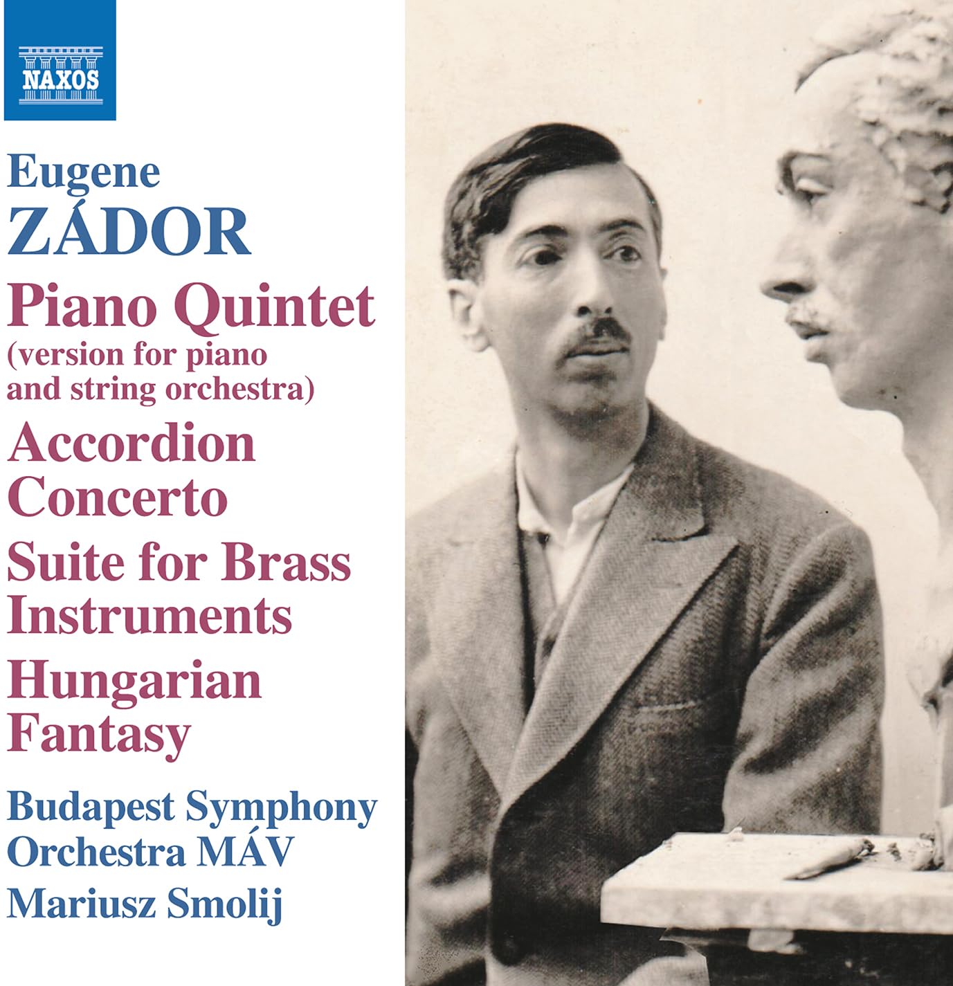 Eugene Zador: Piano Quintet (version for piano and string orchestra); Accordion Concerto; Suite for Brass Instruments; Hungarian Fantasy