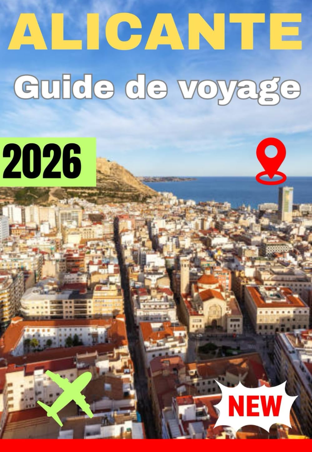 ALICANTE GUIDE DE VOYAGE 2026