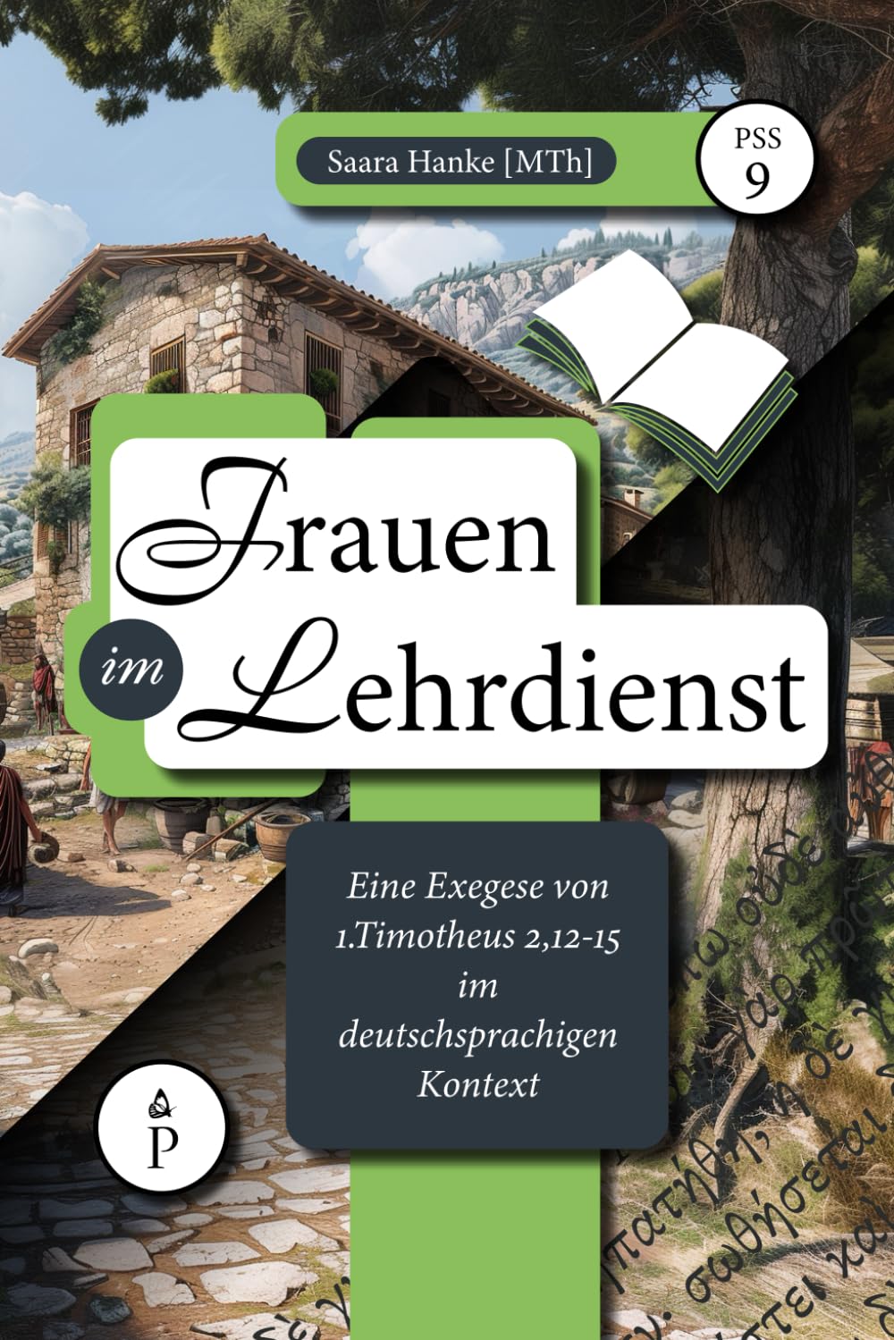 Frauen im Lehrdienst: Eine Exegese von 1. Timotheus 2,12-15 im deutschsprachigen Kontext