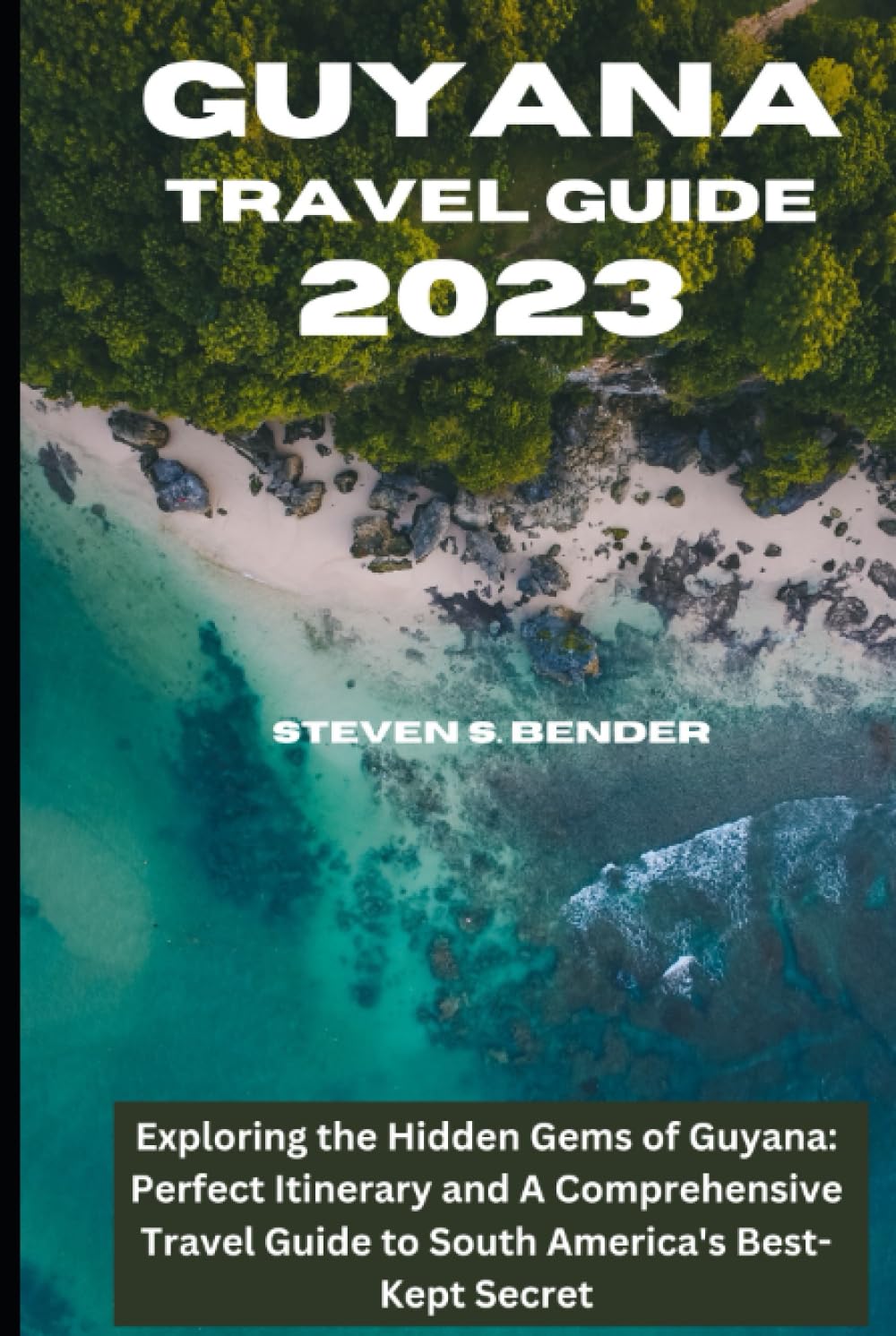 Guyana Travel Guide 2023 Exploring the Hidden Gems of Guyana Perfect Guyana Travel Guide 2023 Exploring the Hidden Gems of Guyana Perfect
