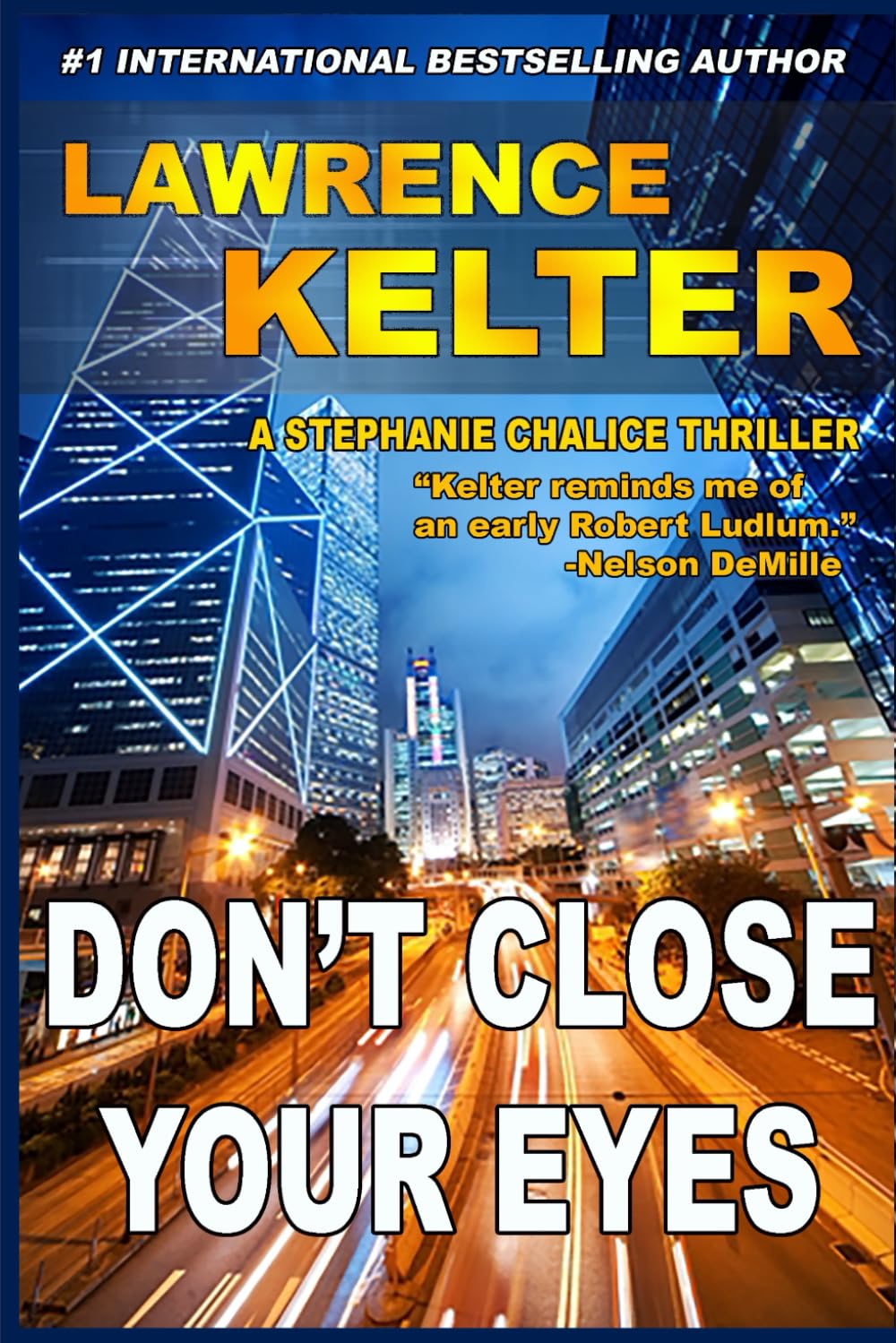 Don't Close Your Eyes (Stephanie Chalice Thrillers Book 1)
