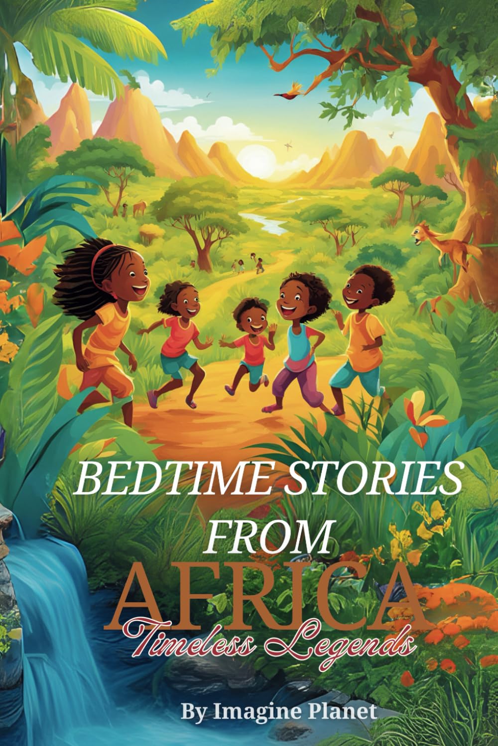 Bedtime Stories from Africa: Timeless Legends