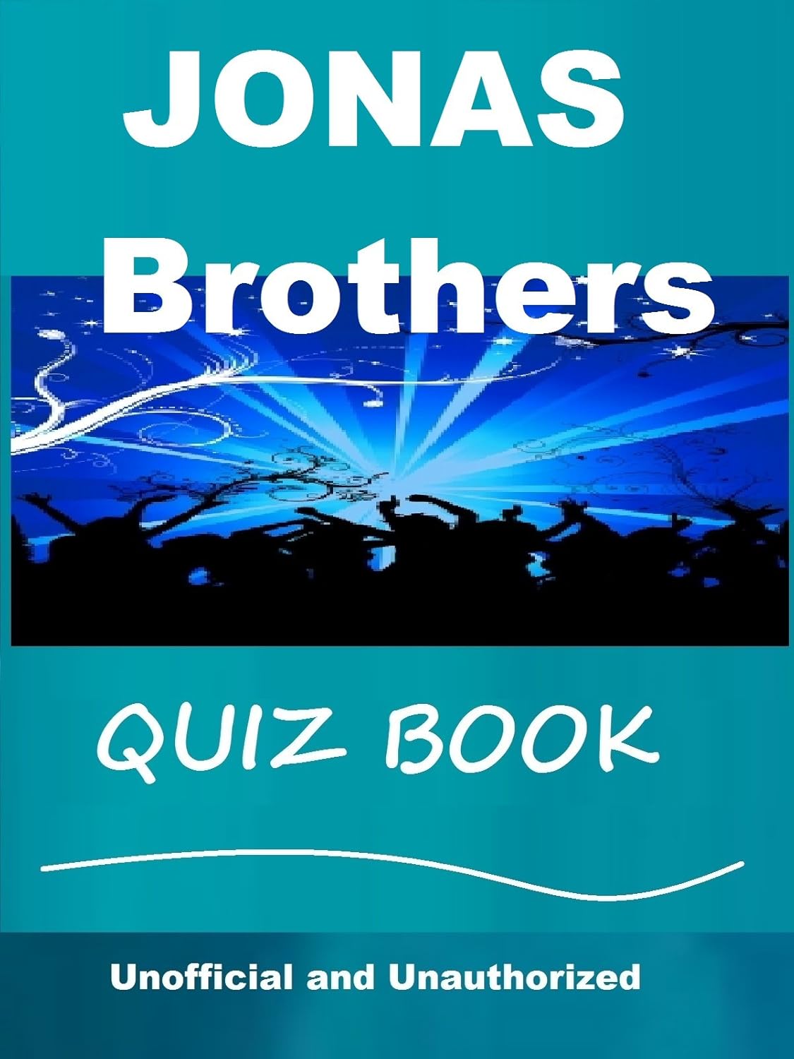 The Unofficial Jonas Brother Quiz Book eBook James, Tom