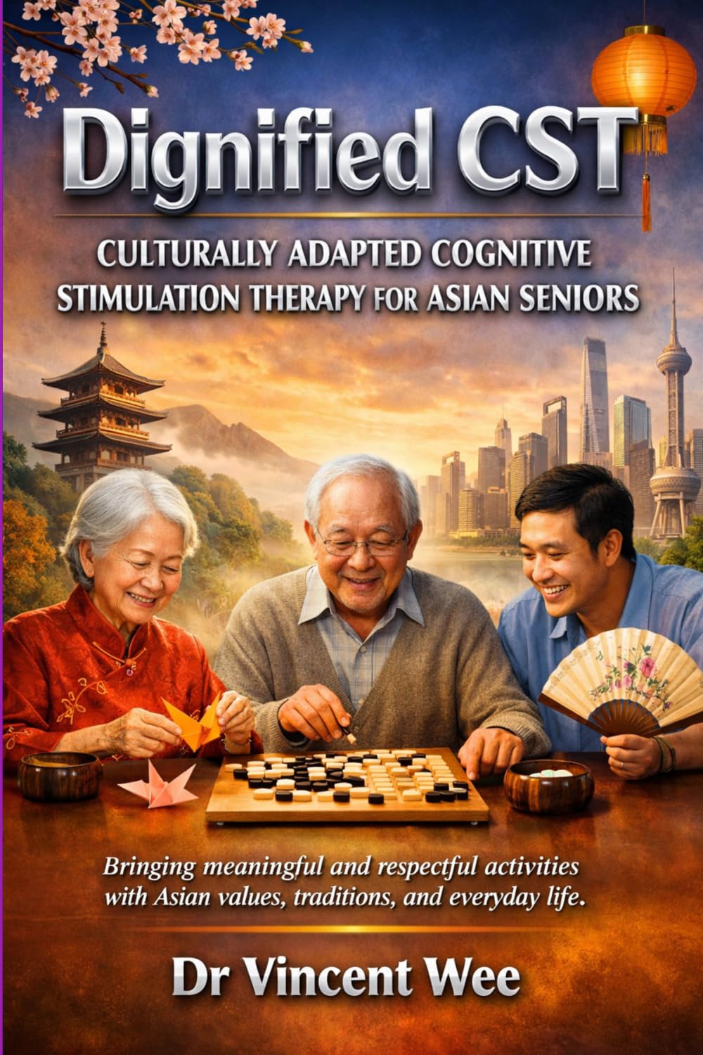 DIGNIFIED CST: CULTURALLY ADAPTED COGNITIVE STIMULATION THERAPY FOR ASIAN SENIORS