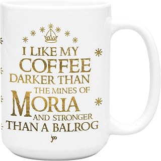 LookHUMAN I Like my Coffee Darker Than the Mines of Moria White 15 Ounce Ceramic Coffee Mug