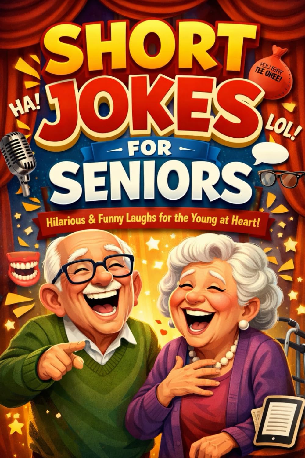 SHORT JOKES FOR SENIORS: HILARIOUS & FUNNY FOR THE YOUNG AT HEART