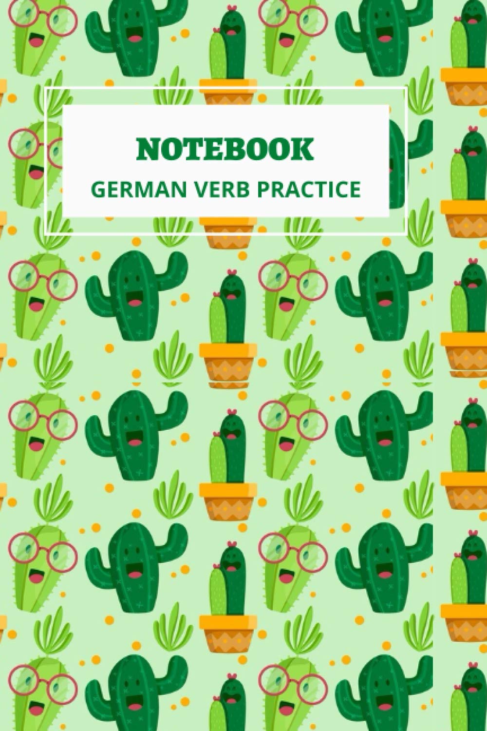 GERMAN VERB PRACTICE NOTEBOOK: 100 pages of Verb Conjugation Table TEMPLATE: Ideal for all age groups