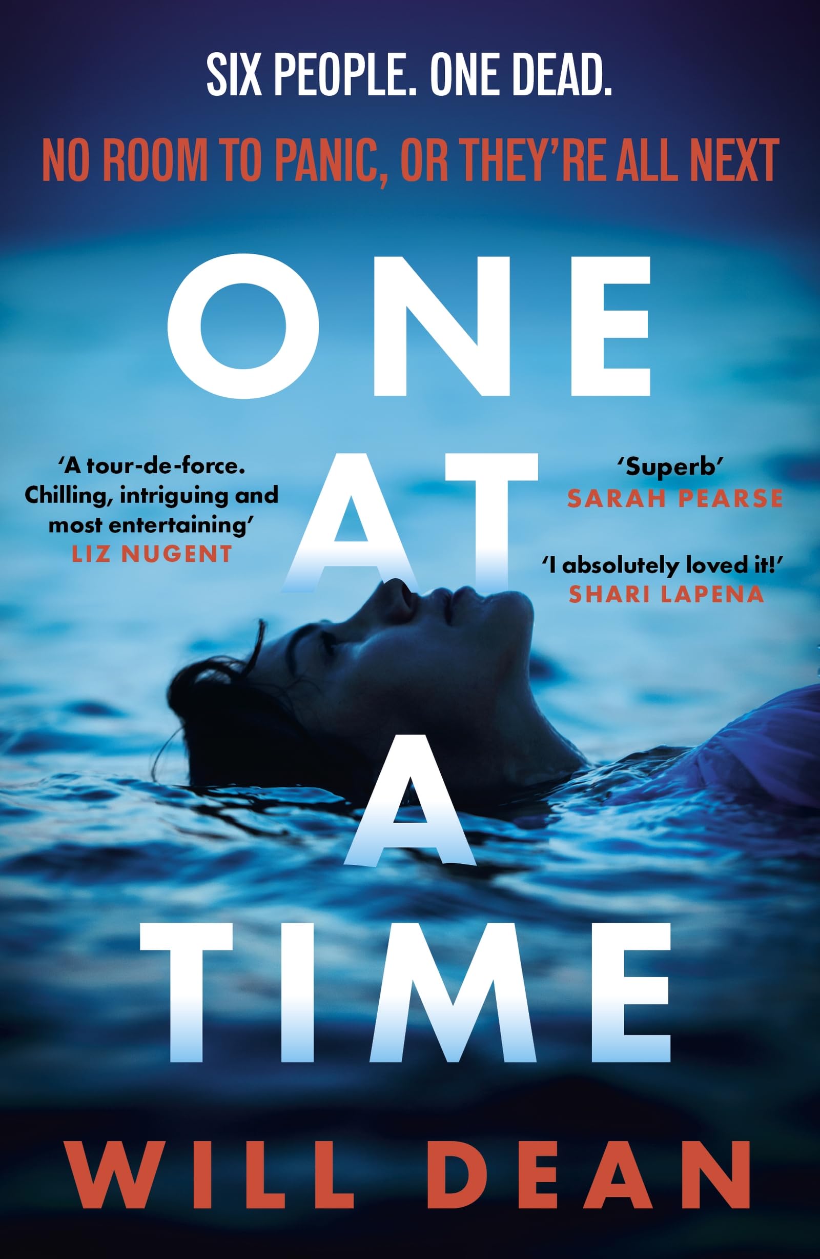 One At A Time: gripping and terrifying, and hailed by reviewers as 'the ultimate locked room thriller' (Sun)