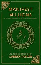 Manifest Millions: Affirmation Blueprint for Unlocking Wealth & Abundance (Affirmations)