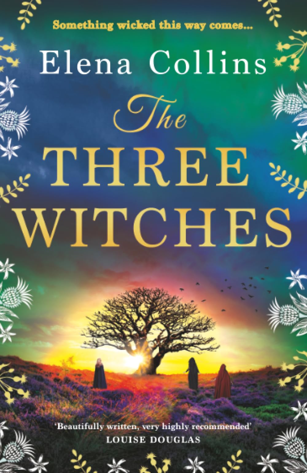 The Three Witches: The BRAND NEW captivating historical timeslip novel, fans of Outlander will love!