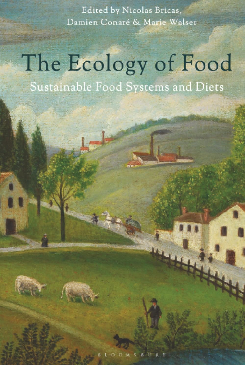 Ecology of Food, The: Sustainable Food Systems and Diets