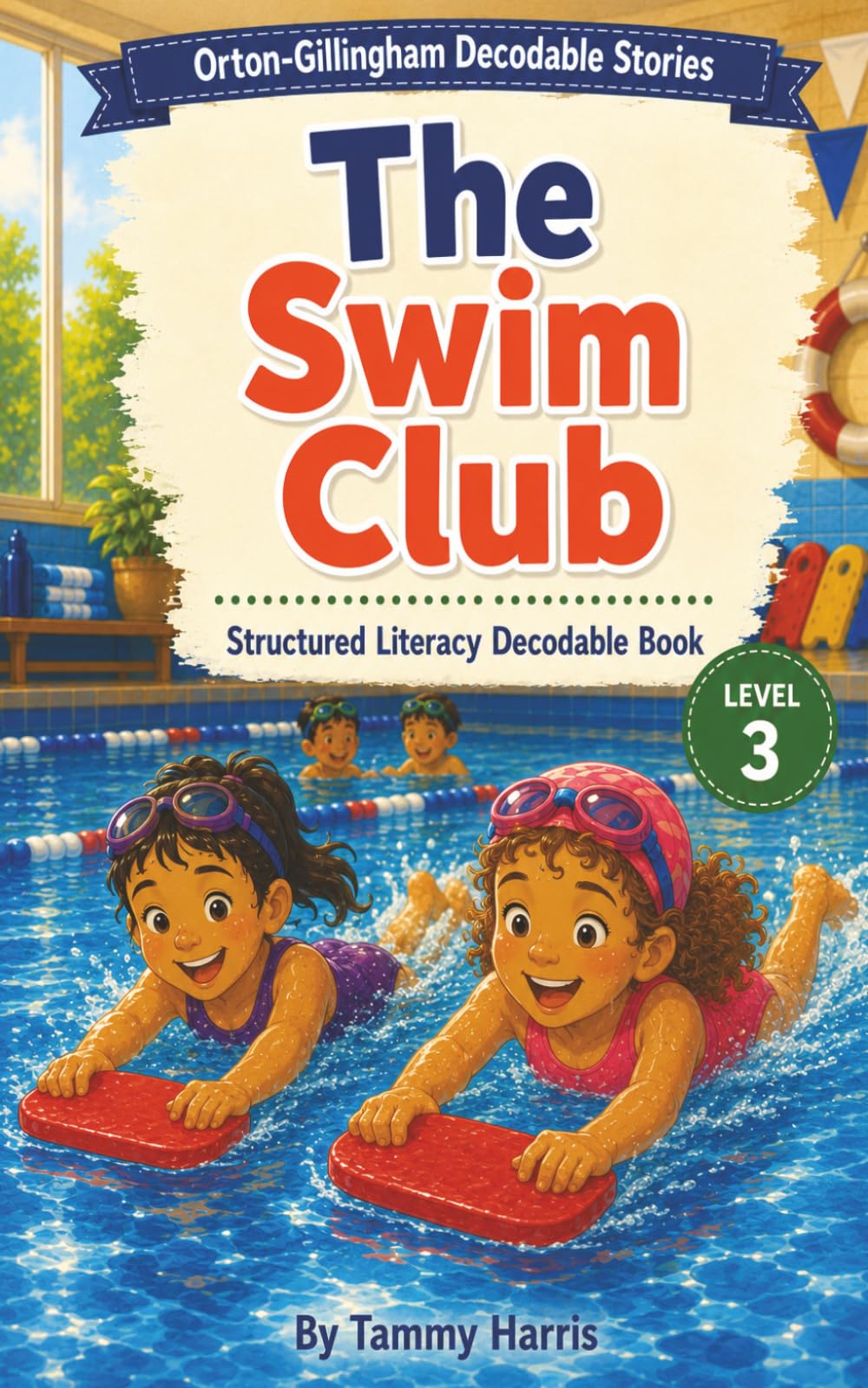 Orton-Gillingham Decodable Stories – Level 3 – The Swim Club: Structured Literacy Decodable Reader for Developing Readers (level 3 orton-gillingham decodable stories)