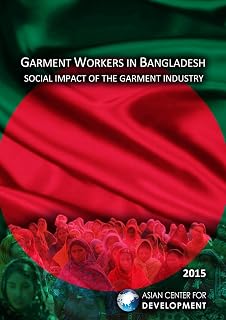 Garment Workers in Bangladesh: Social Impact of the Garment Industry