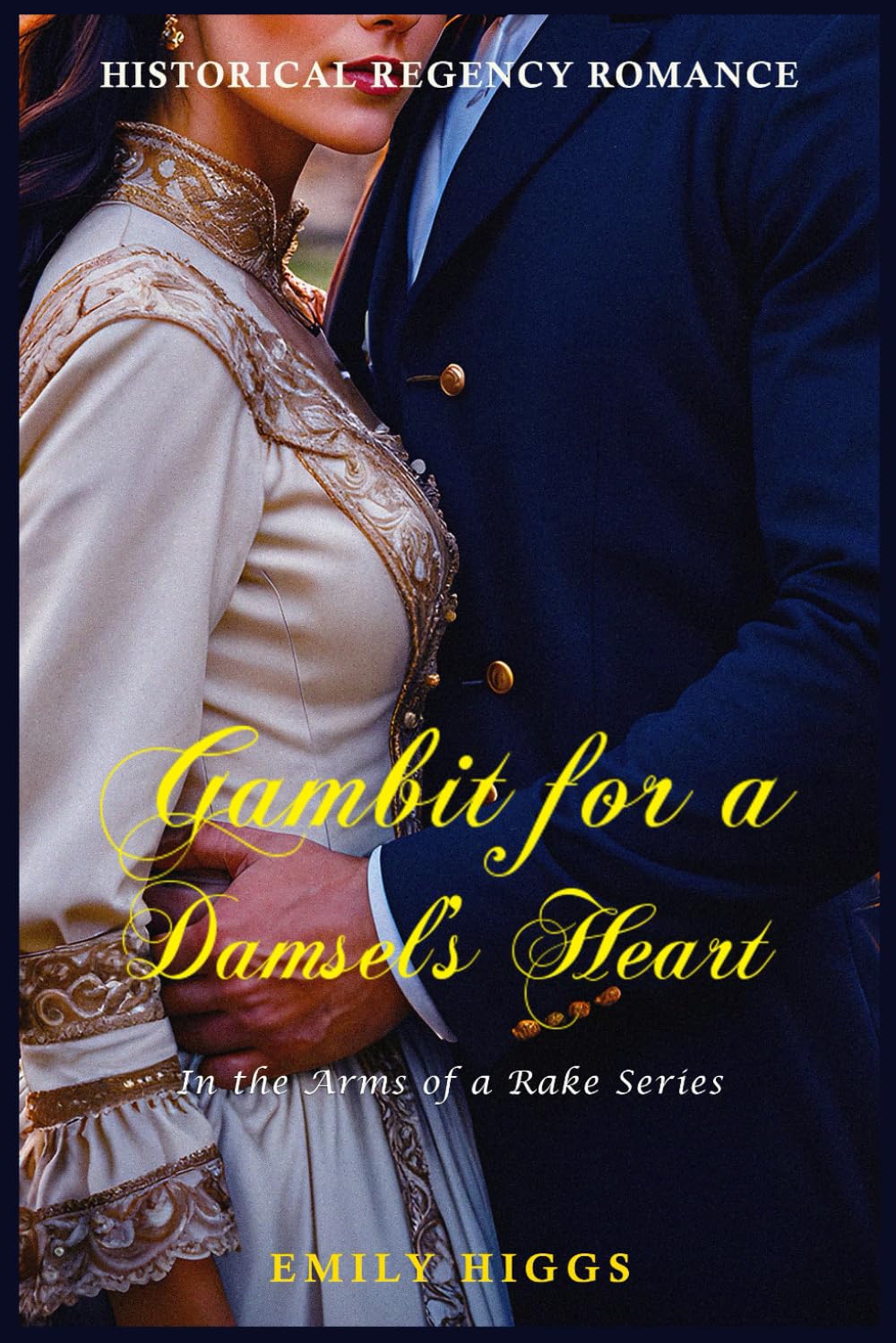 Gambit for a Damsel's Heart: A Historical Regency Romance Novel: 4 (In the Arms of a Rake)