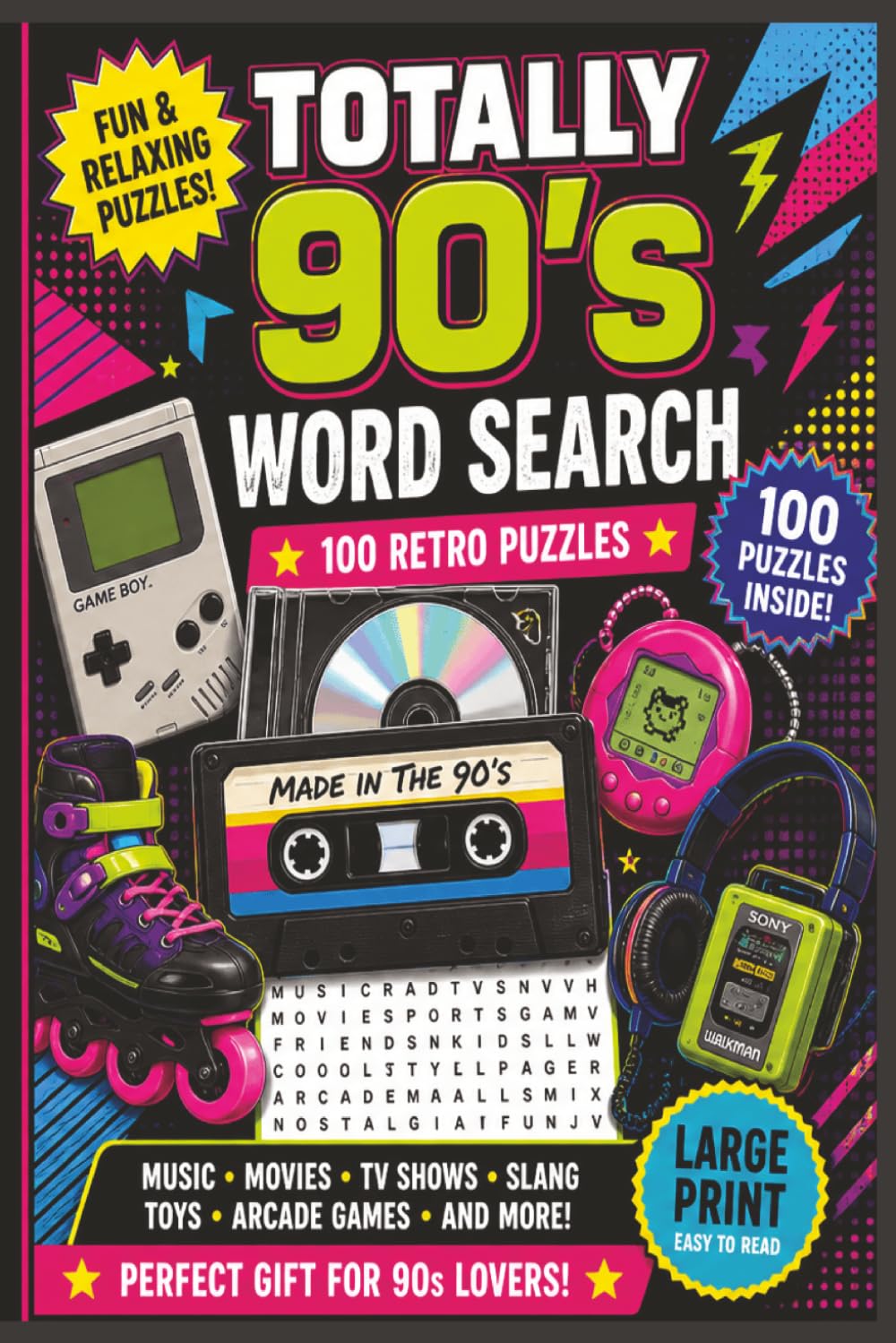 Totally 90s Word Search Puzzle Book: 100 Retro Puzzles for Adults & Teens | Large Print | Nostalgic 90s Themes, Music, Movies, Slang & Pop Culture (Totally Retro Puzzle Series)