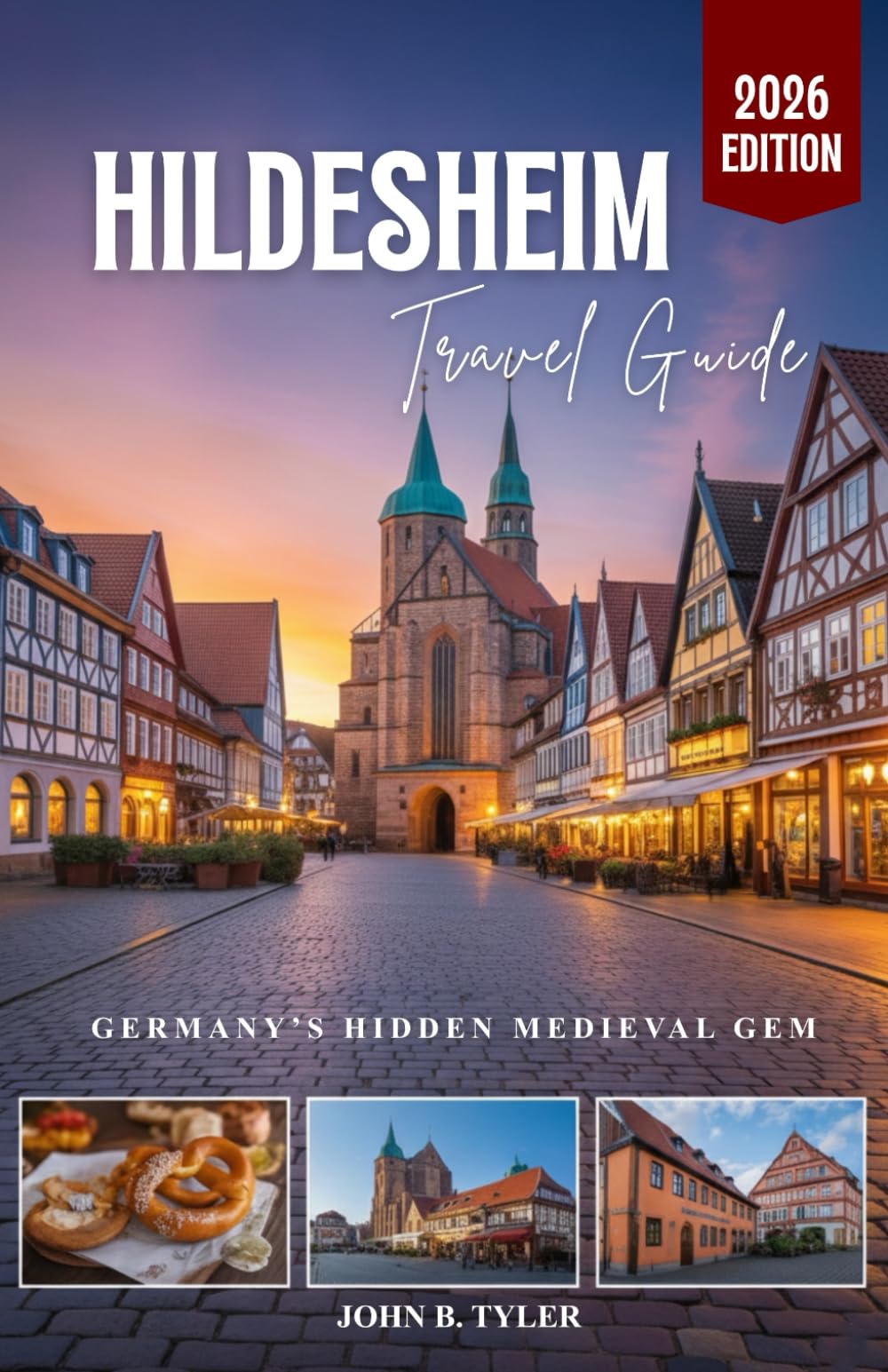 HILDESHEIM TRAVEL GUIDE 2026: Explore Germany's UNESCO World Heritage City and Lower Saxony's Hidden Gems (Roamwise Travel)