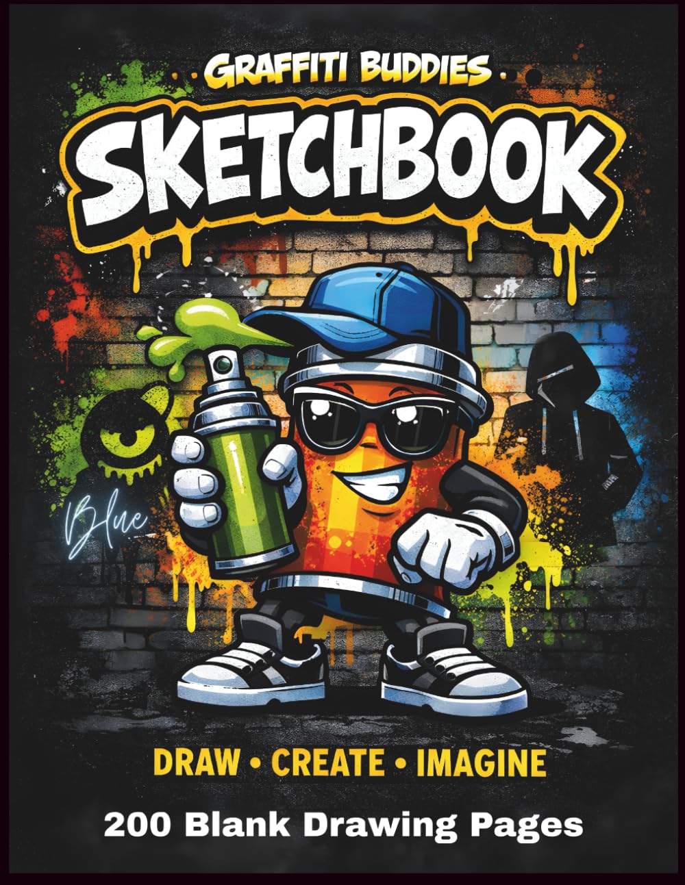 Graffiti Buddies Sketchbook — Blue Edition: Blank Drawing Pages (Graffiti Buddies Art & Activity Series)