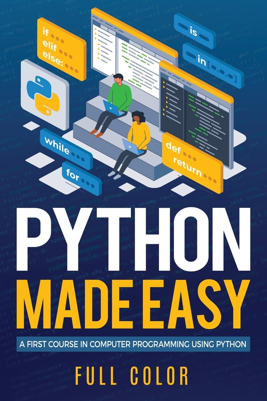 Python Made Easy: A First Course in Computer Programming using Python ...