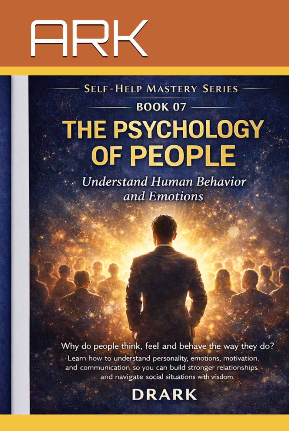 The Psychology of People: Understand Human Behavior and Emotions (Self-Help Mastery Series)