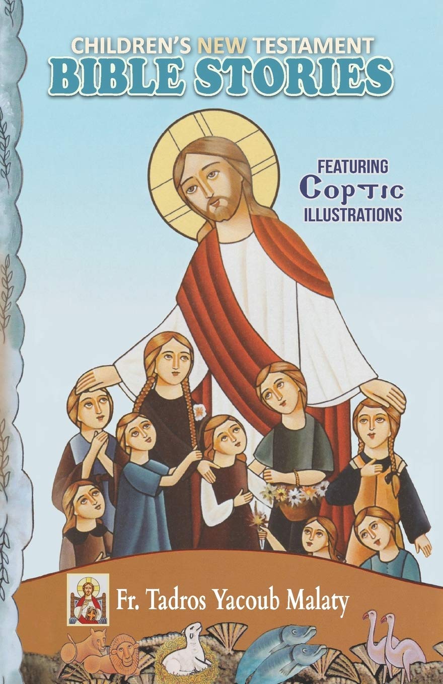 Children's New Testament Bible Stories: Featuring Coptic Illustrations