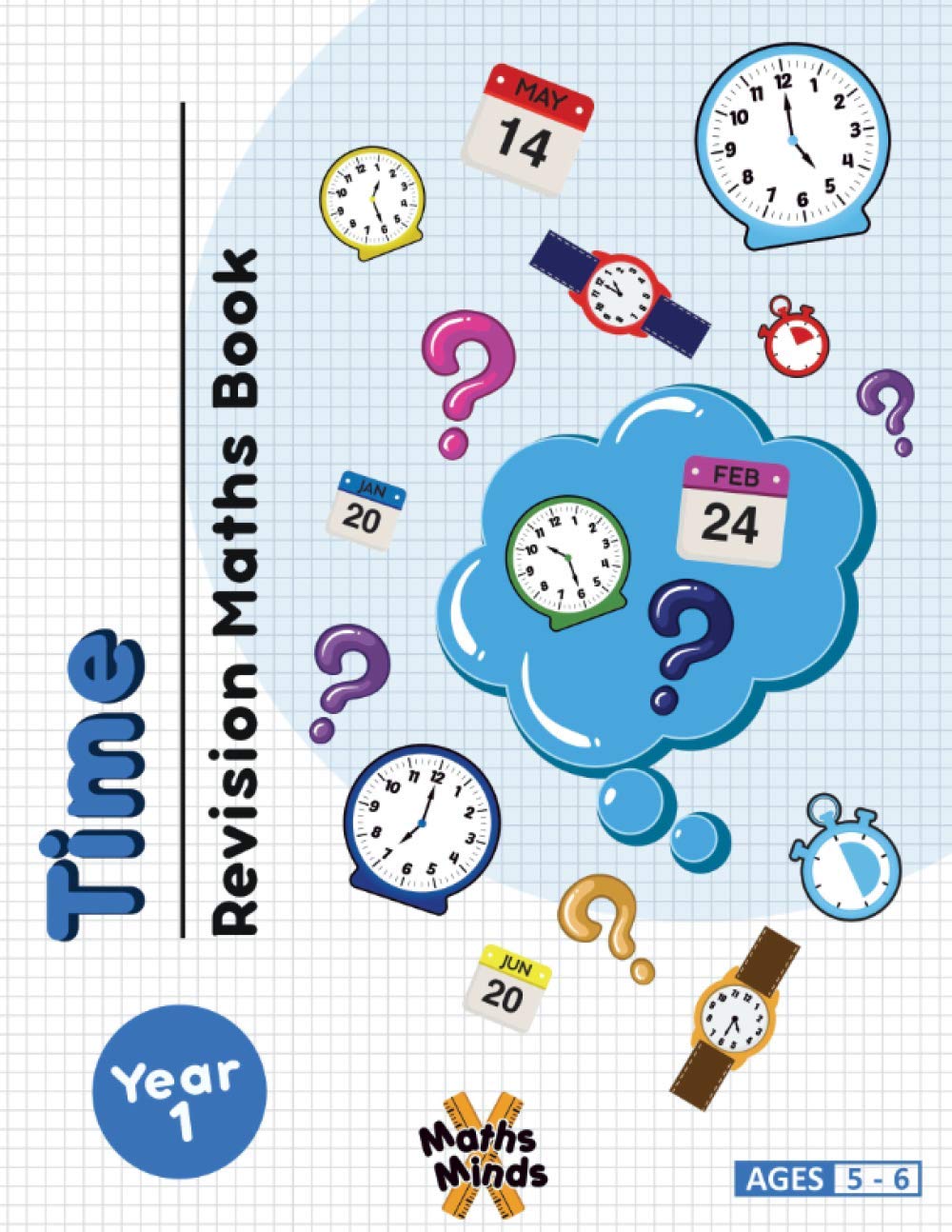 Year 1: Time Revision Maths Book: Become a Maths Master at telling the time!