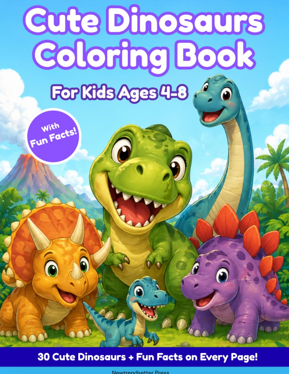 Dinosaur Coloring Book for Kids Ages 4-8: 30 Bold & Easy Dinosaur Designs with Fun Facts About T-Rex, Triceratops, Stegosaurus and More — Big Pictures.