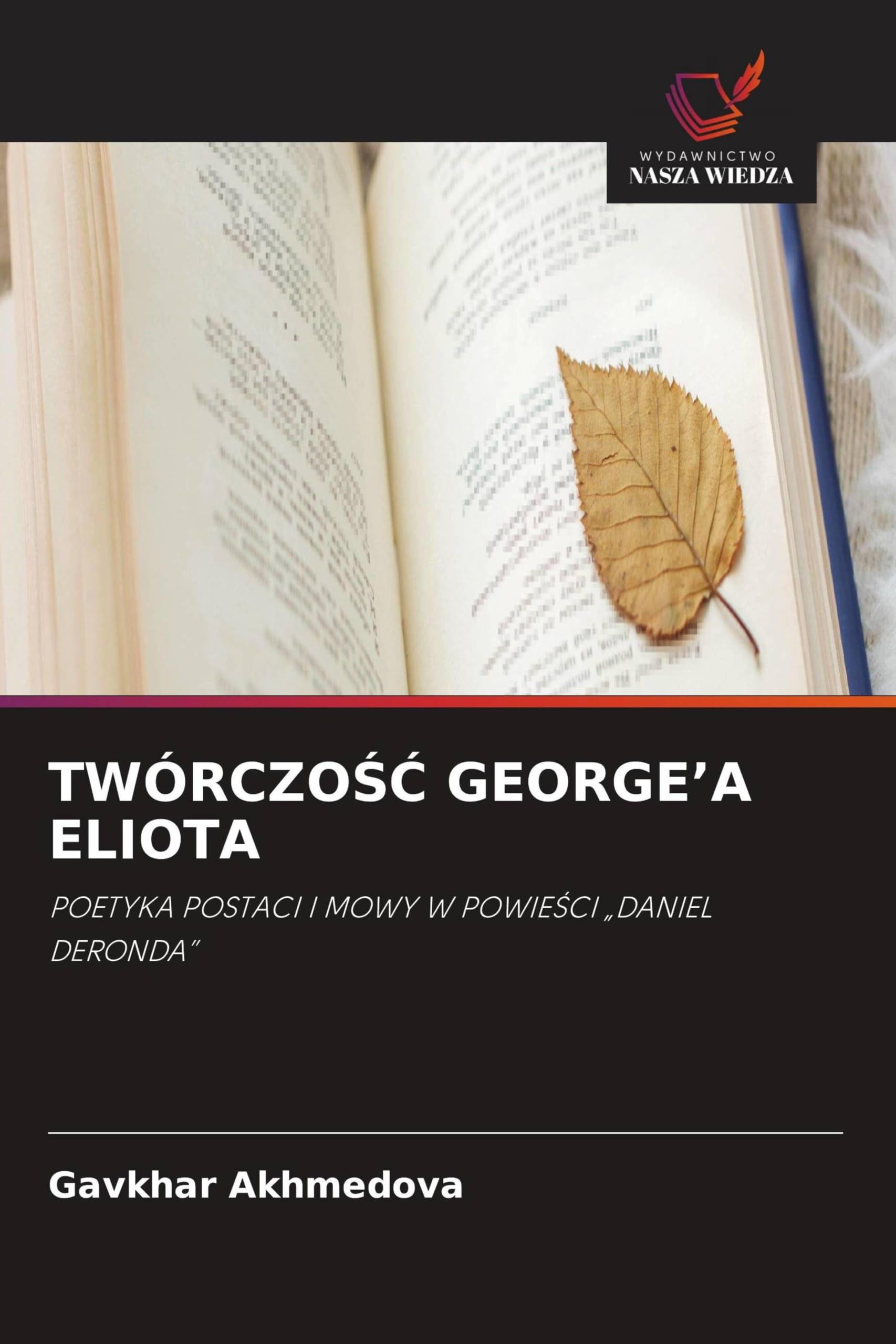 TWÓRCZO¿¿ GEORGE'A ELIOTA: POETYKA POSTACI I MOWY W POWIE¿CI "DANIEL DERONDA"