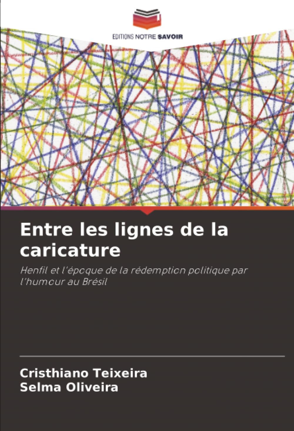 Entre les lignes de la caricature: Henfil et l'époque de la rédemption politique par l'humour au Brésil