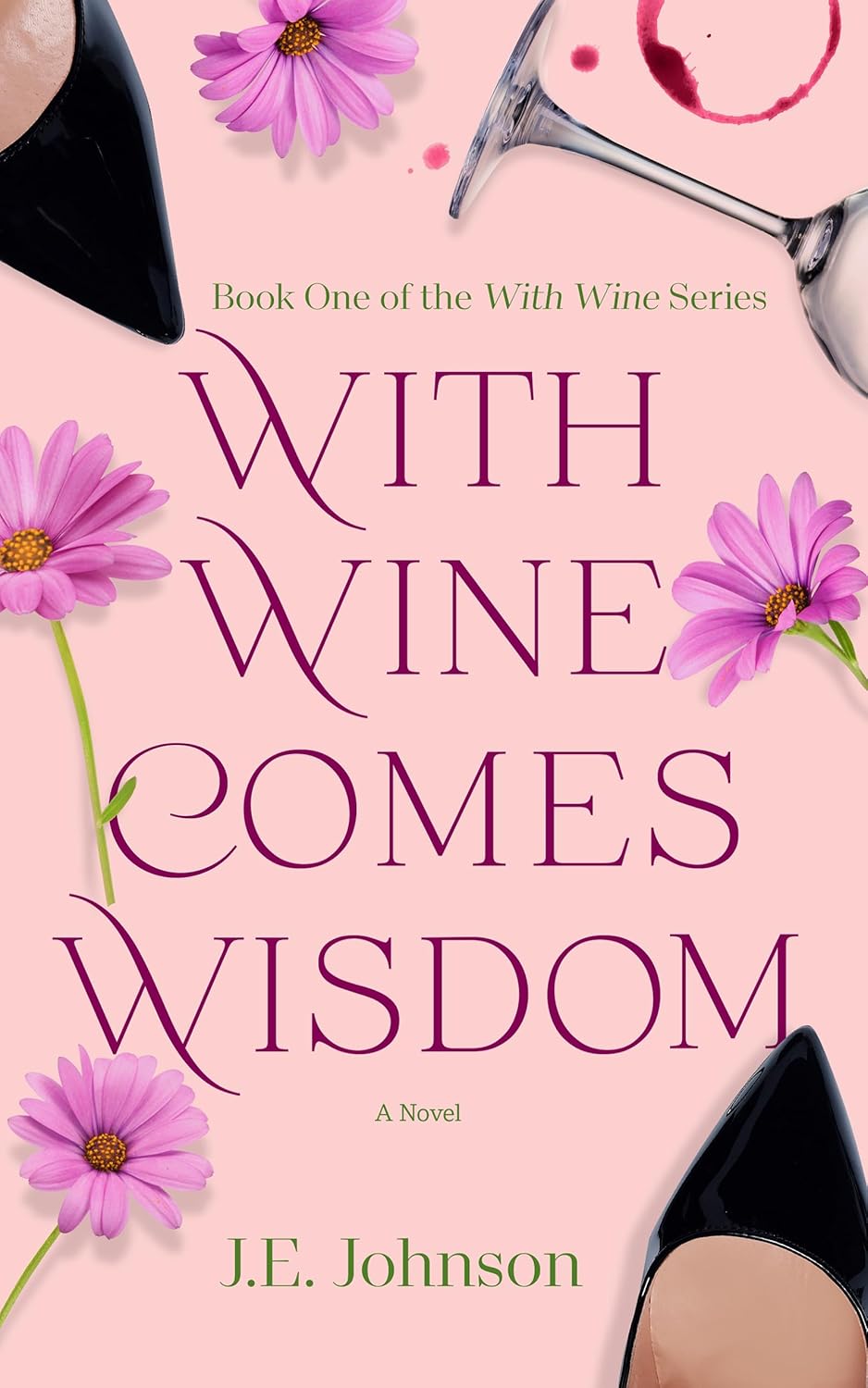 With Wine Comes Wisdom With Wine Series Book 1 eBook