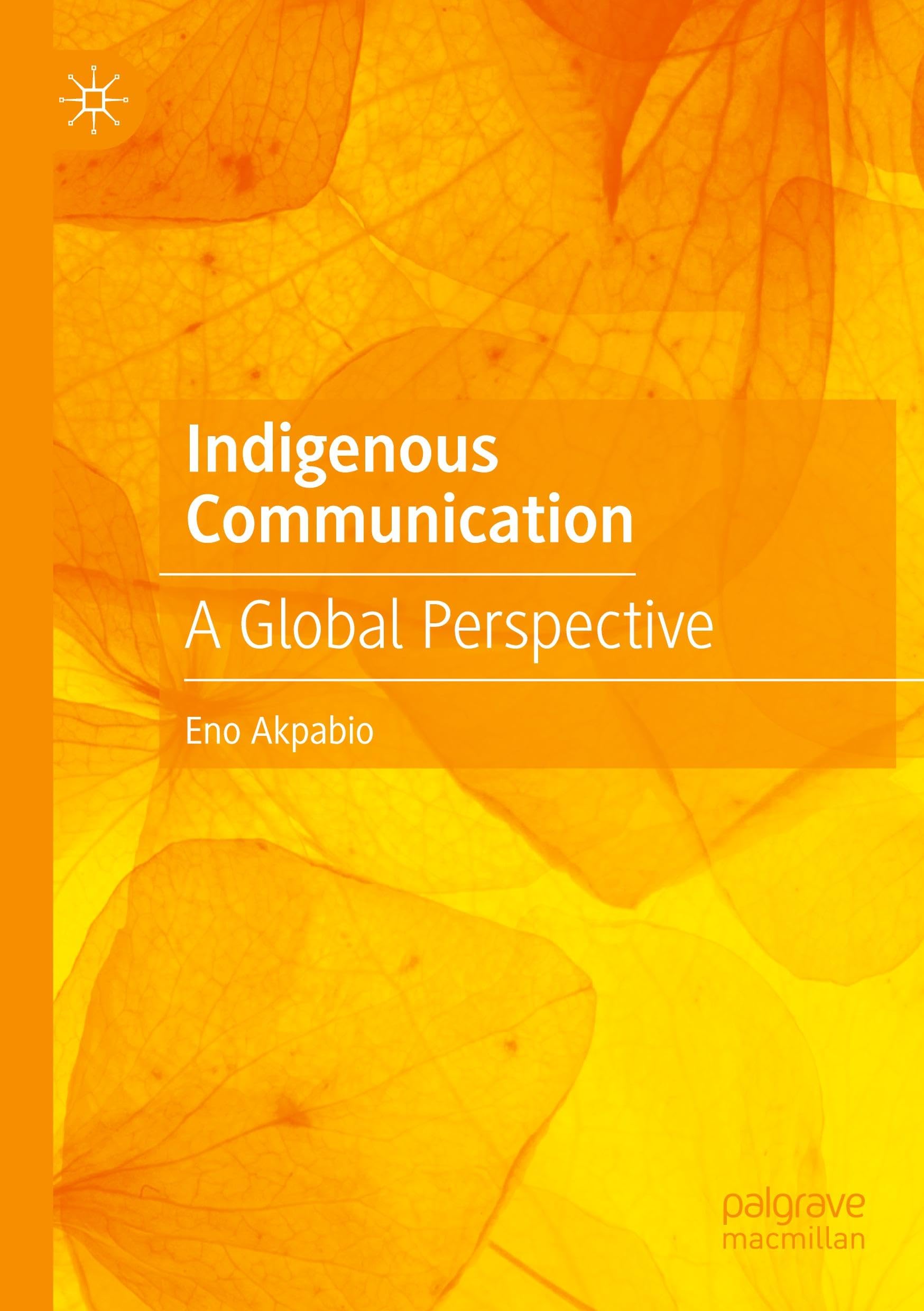 Indigenous Communication: A Global Perspective