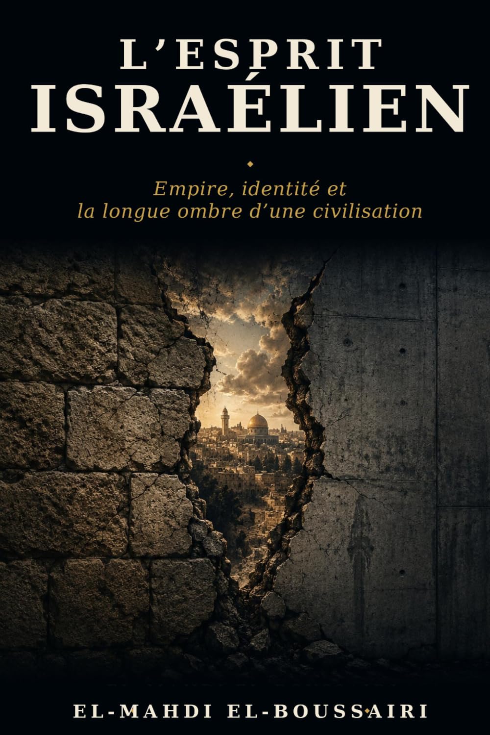 L'Esprit israélien: Exil, mémoire et l'État bâti sur la peur (Les Esprits Stratégiques du Moyen-Orient)