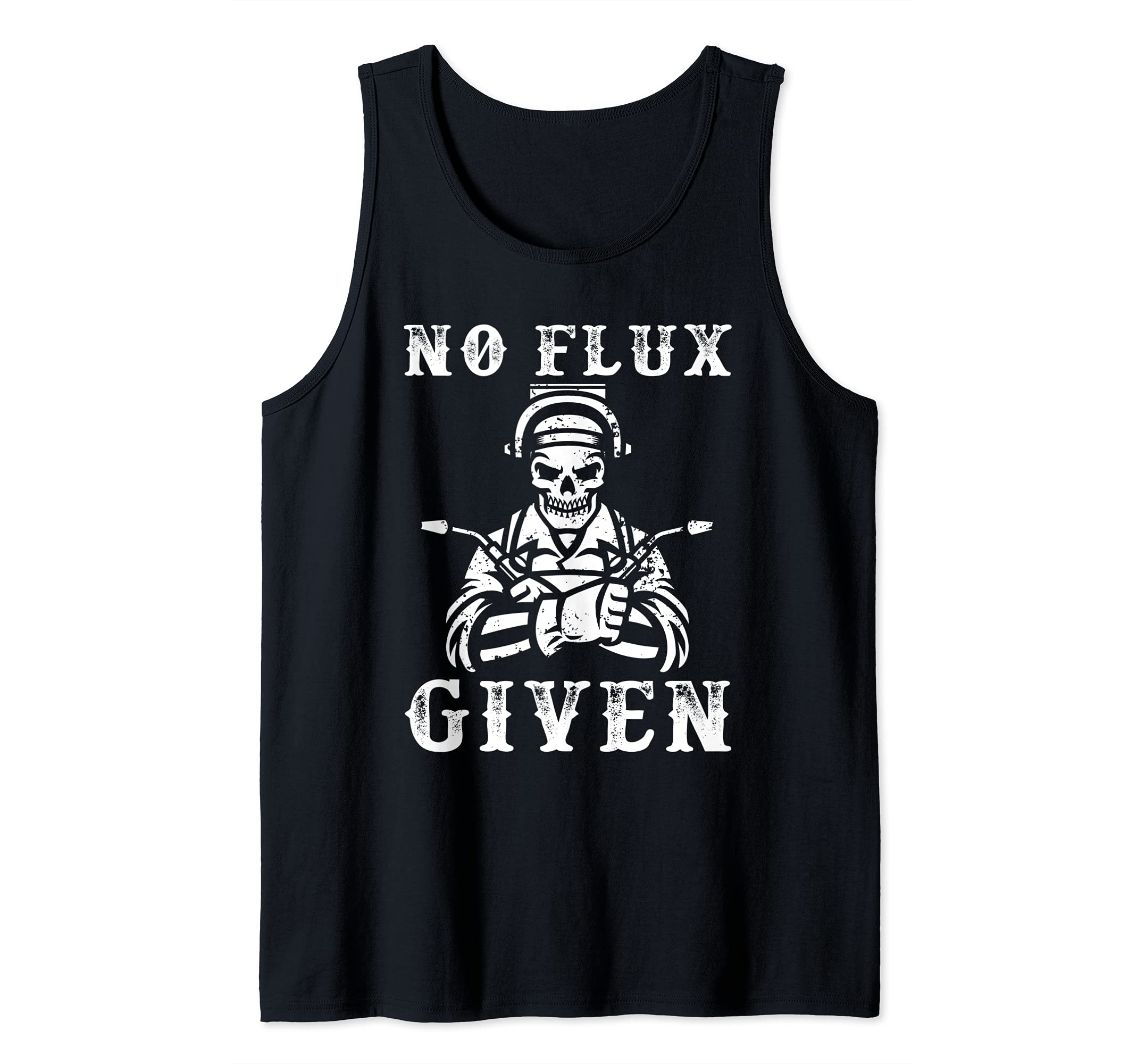 No Flux Given Welder Engineer Fabrication Engineering Weld Tank Top, Black, S