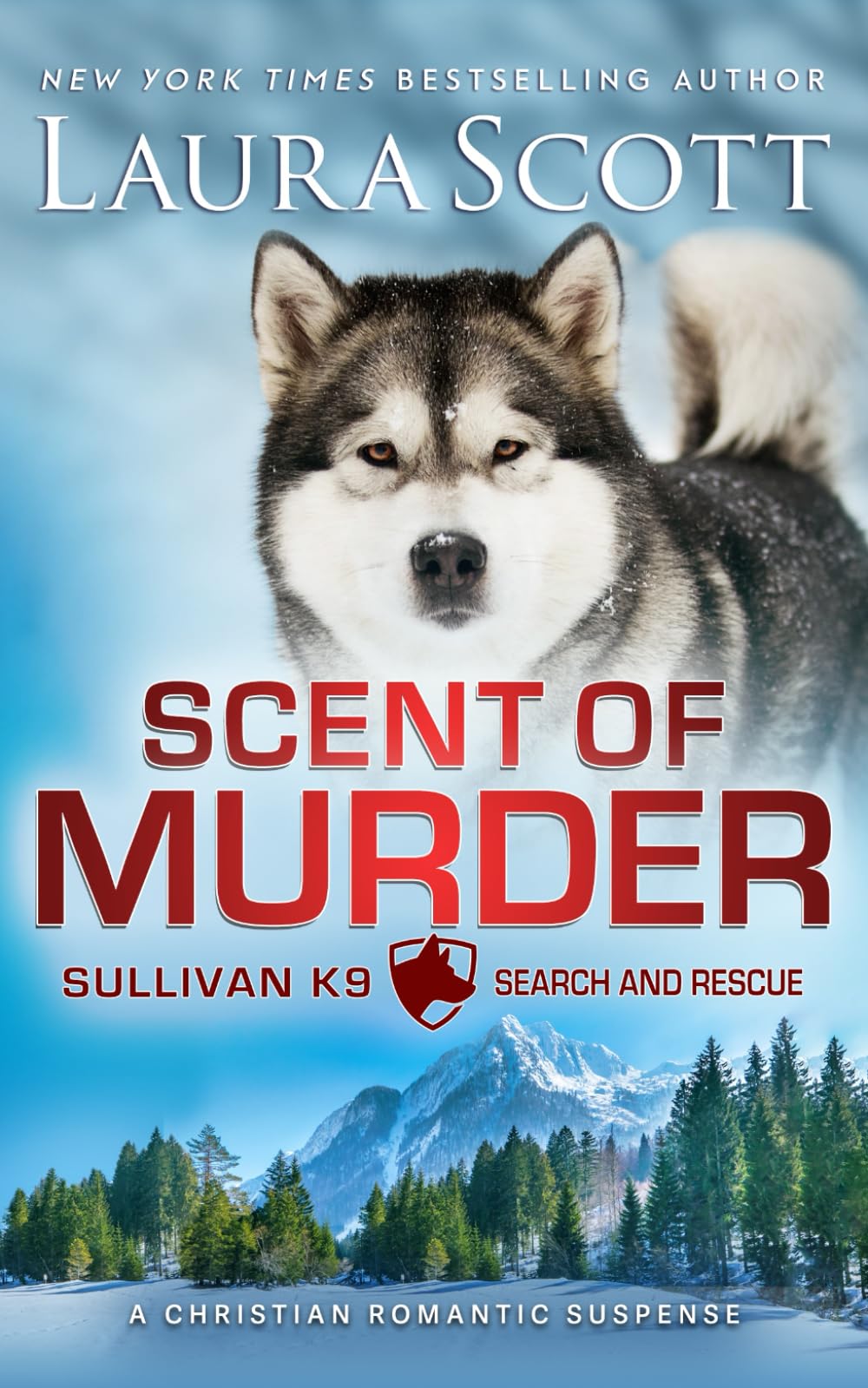 Scent of Murder: A Christian Romantic Suspense (Sullivan K9 Search and Rescue)