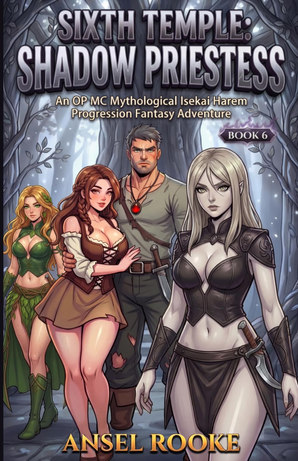 Sixth Temple: Shadow Priestess: An OP MC Mythological Isekai Harem Progression Fantasy Adventure (Ten Trips to Ten Temples)
