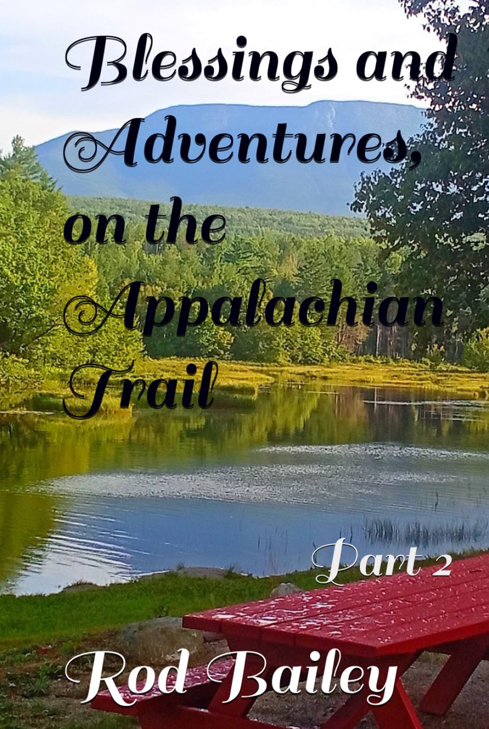 Blessings and Adventures, on the Appalachian Trail: Part 2