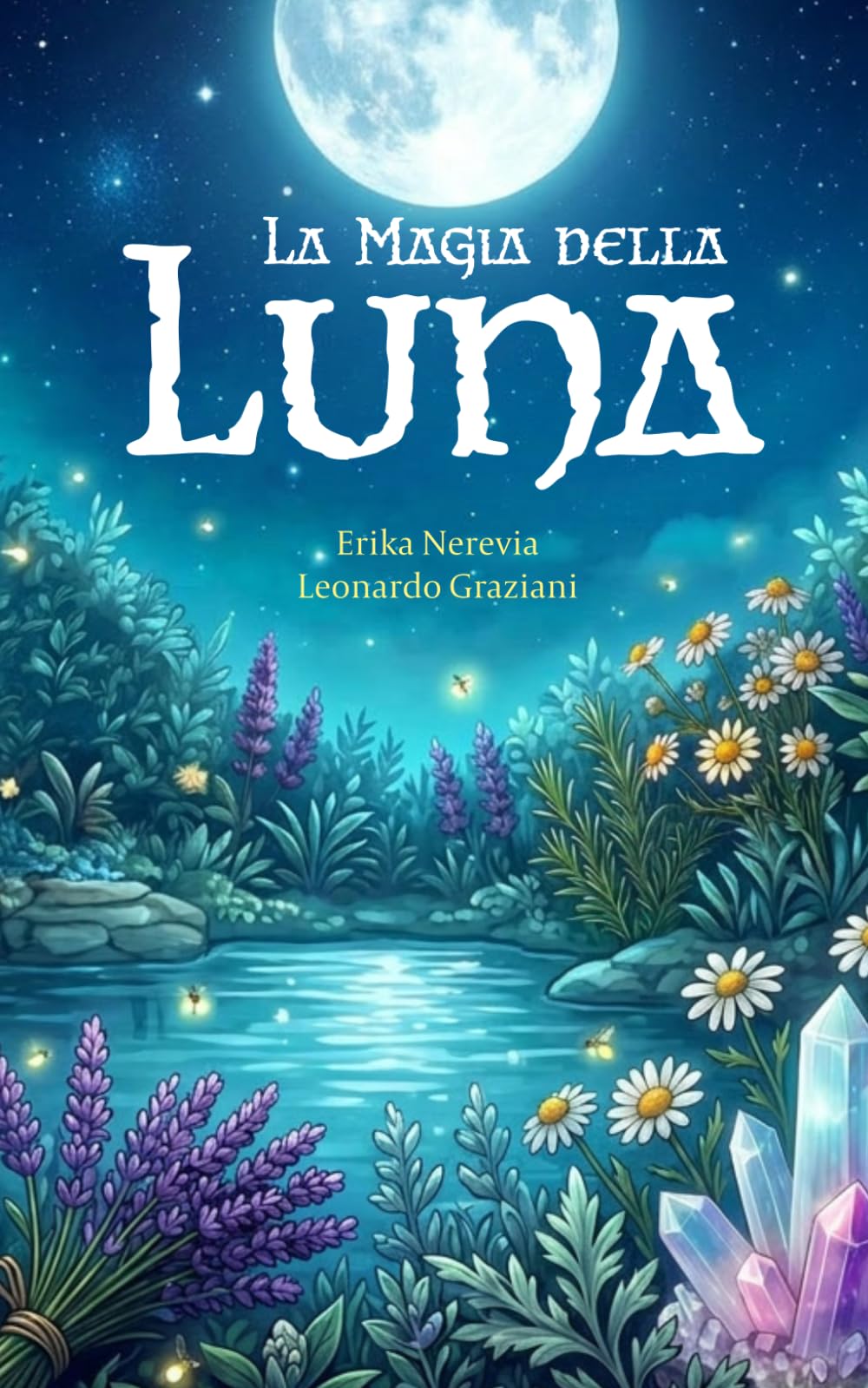 La Magia della Luna (Erbe Magiche)