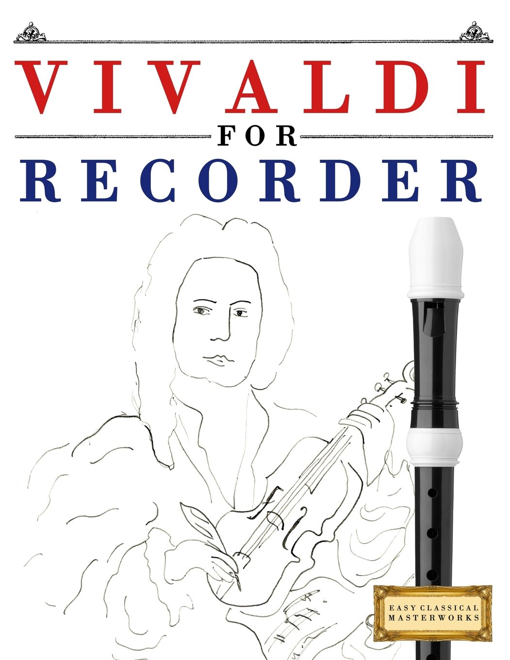 Vivaldi for Recorder: 10 Easy Themes for Recorder Beginner Book