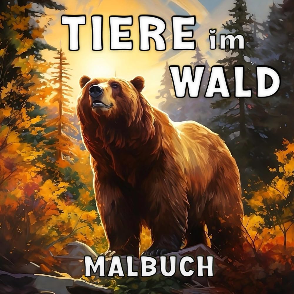 Malbuch Tiere im Wald: Wunder der Wildnis mit Interessanten Fakten