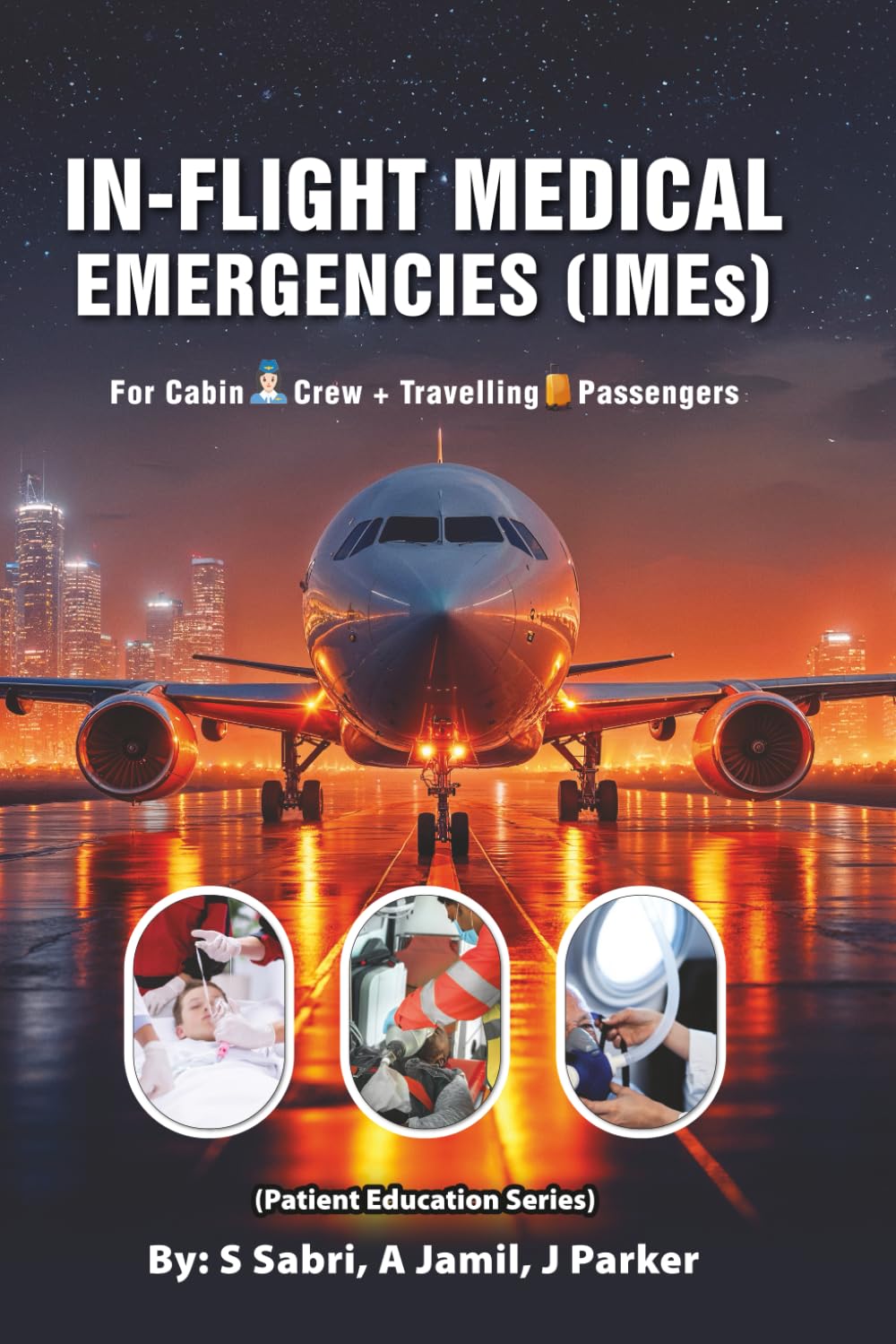 IN-FLIGHT MEDICAL EMERGENCIES (IMEs): For Cabin Crew + Travelling + Passengers      Paperback – September 10, 2025