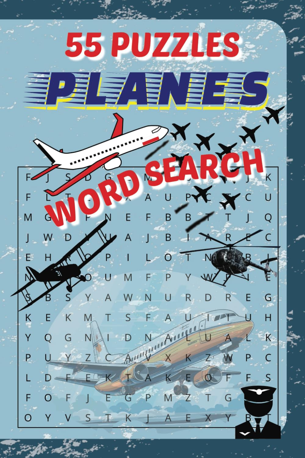 Planes Word Search: 55 Engaging Puzzles | 495 Aviation-Themed Words | 6x9 Inch Format | Perfect for Pilots, Travelers & Plane Lovers