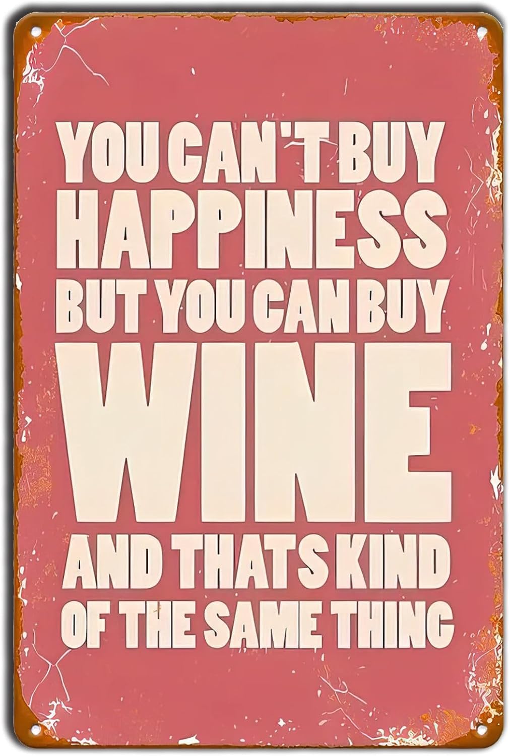 Yepyayqvk Tin Sign 91 You Can't Buy Happiness But You Can Buy Wine Retro Tin Sign, Funny Bar Quote Metal Wall Art Poster For Home Kitchen Bathroom Farm Garden Garage Cafe Wall Decor 6X8 Inch