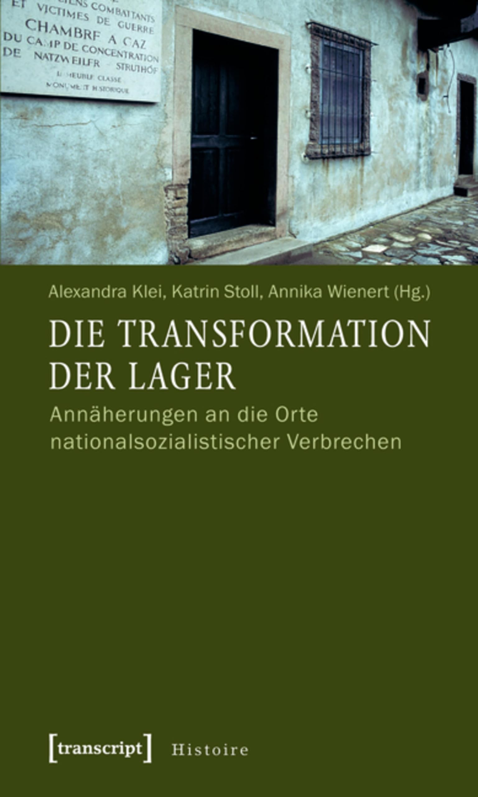 Lieux de crimes nazis livre Histoire 16 Transformation des camps